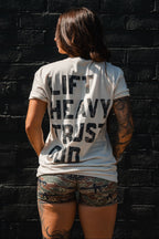 Lift Heavy. Trust God. - Tee