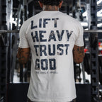 Lift Heavy. Trust God. - Tee