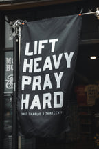 Lift heavy. Pray hard. - Black Flag