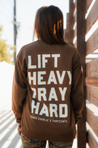 Lift Heavy. Pray Hard. - Crewneck