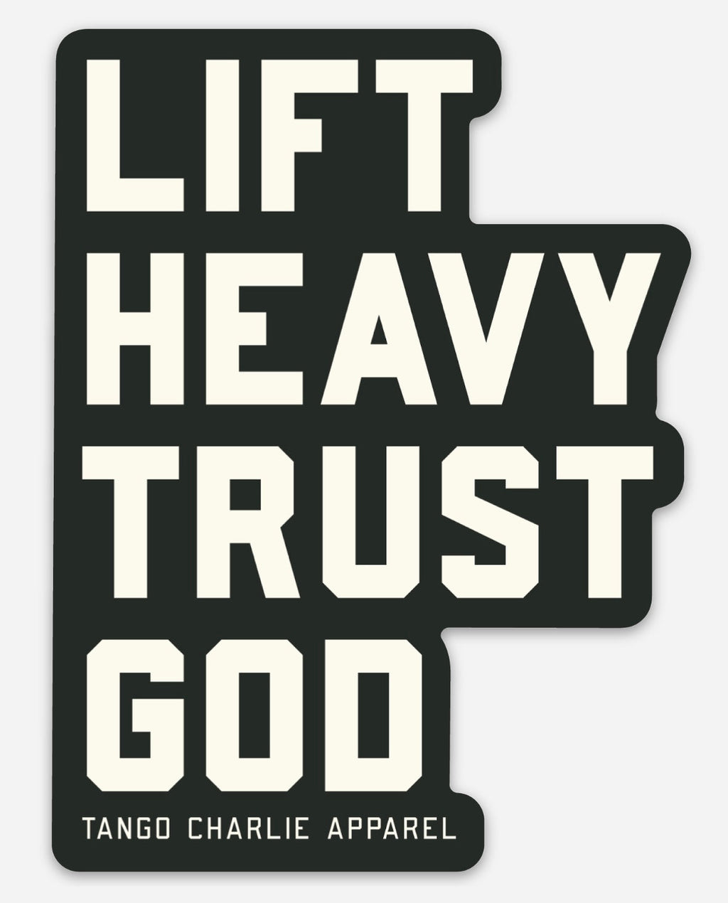 Lift Heavy, Trust God - Sticker